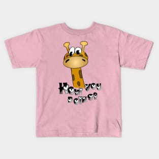 Girrafe how you doing Kids T-Shirt